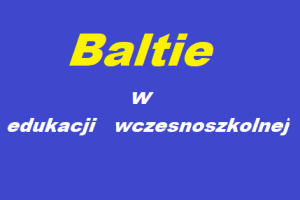 Kodowanie i programowanie w Baltie  w edukacji wczesnoszkolnej